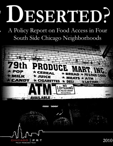 DESERTED?: A Policy Report on Food Access in Four South Side Chicago Neighborhoods
