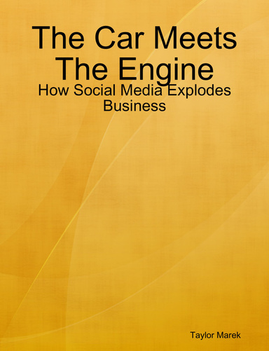 The Car Meets The Engine - How Social Media Explodes Business