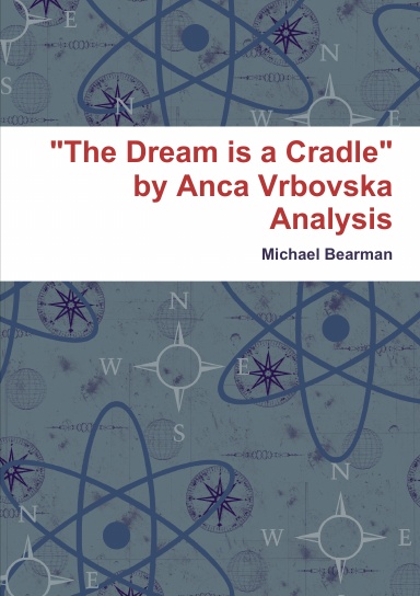 "The Dream is a Cradle" by Anca Vrbovska Analysis