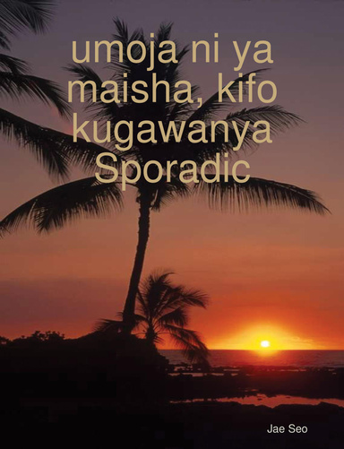 umoja ni ya maisha, kifo kugawanya Sporadic