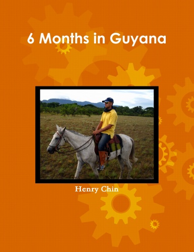 6 Months in Guyana