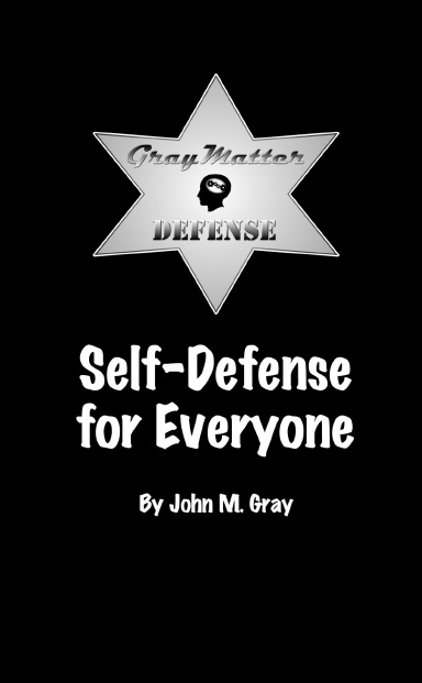 GrayMatter Defense: Self-Defense for Everyone