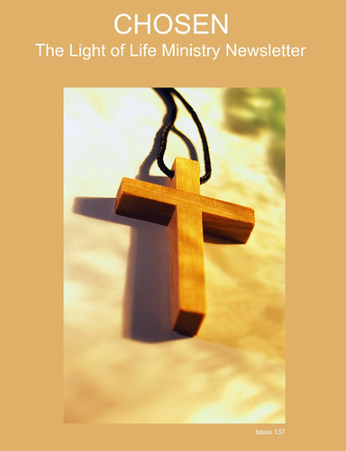 CHOSEN The Light of Life Ministry Newsletter Issue 137