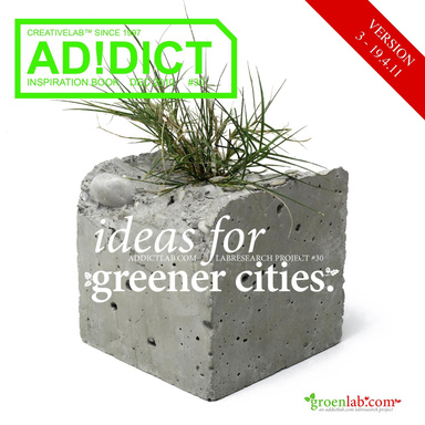 Ad!dict #30: Ideas for Greener Cities.