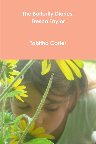 The Butterfly Diaries: Fresca Taylor