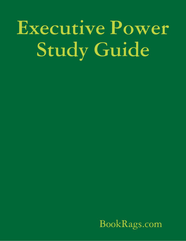 Executive Power Study Guide