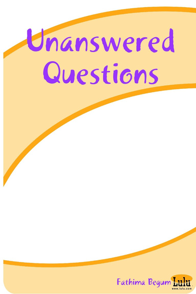 Unanswered Questions