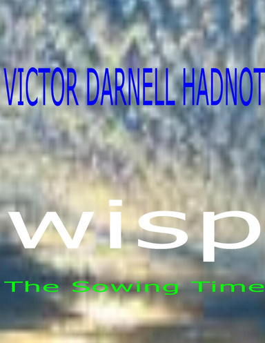 WISP: The Sowing Time