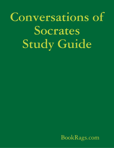 Conversations of Socrates Study Guide