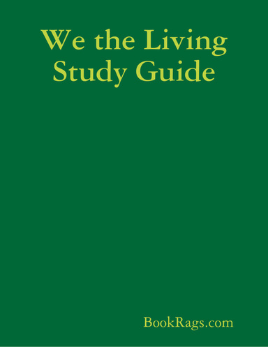 We the Living Study Guide
