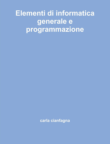 Elementi di informatica generale e programmazione