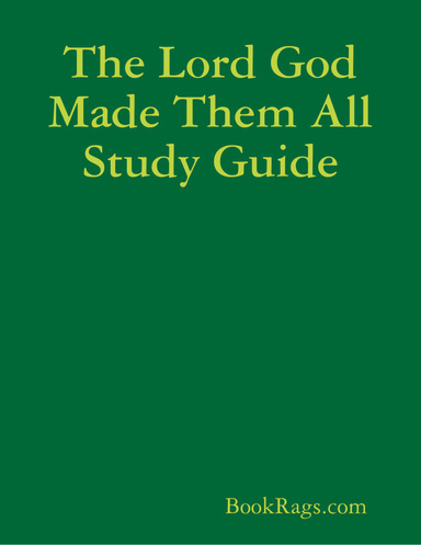 The Lord God Made Them All Study Guide