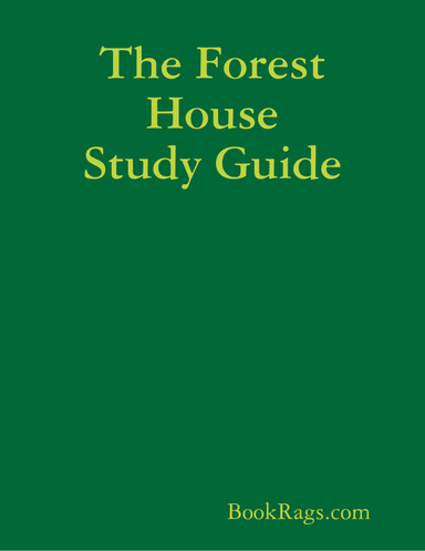 The Forest House Study Guide
