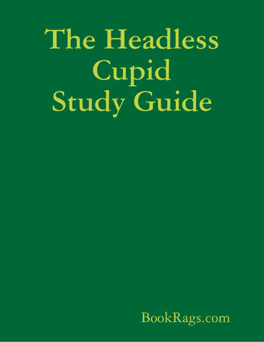 The Headless Cupid Study Guide