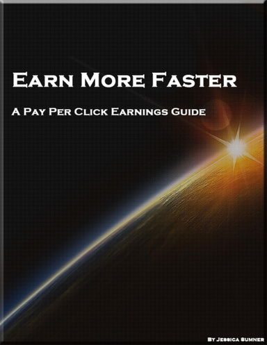 Earn More Faster: A Pay Per Click Earnings Guide