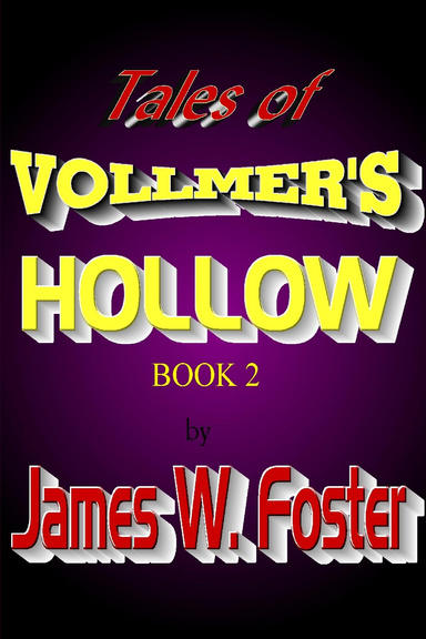 Tales of Vollmer's Hollow - Book 2