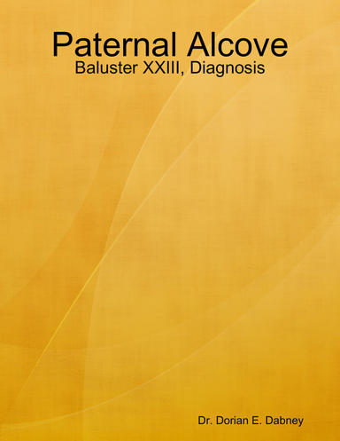 Paternal Alcove: Baluster XXIII, Diagnosis