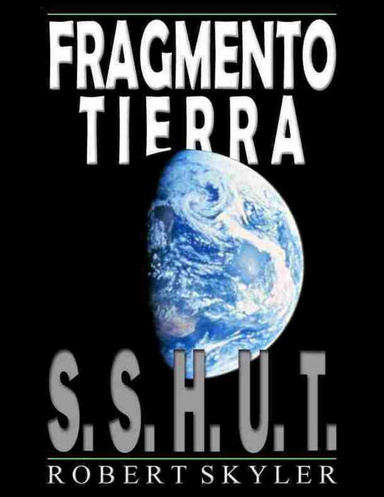 Fragmento Tierra - S.S.H.U.T.