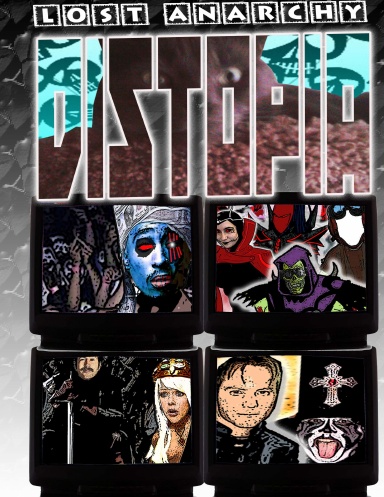 Lost Anarchy: DISTOPIA