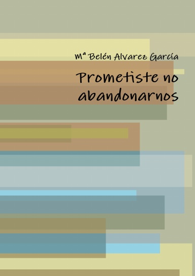 Prometiste no abandonarnos