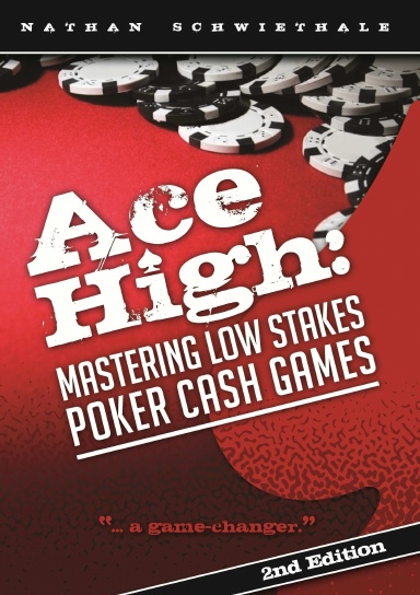 Ace High: Mastering Low Stakes Poker Cash Games