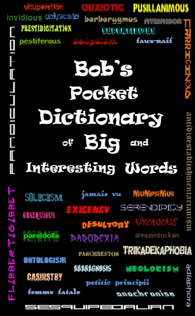 Bob's Pocket Dictionary of Big and Interesting Words