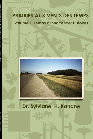 PRAIRIES AUX VENTS DES TEMPS Volume 1. Temps d'Innocence: Histoires