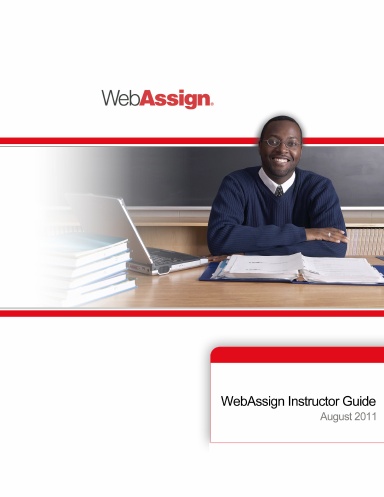 WebAssign Instructor Guide, August 2011
