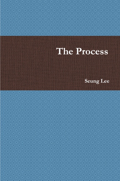 The Process
