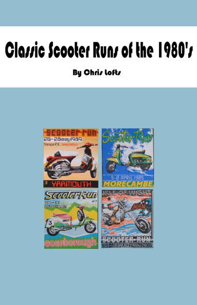 Classic Scooter Runs of the 1980'S