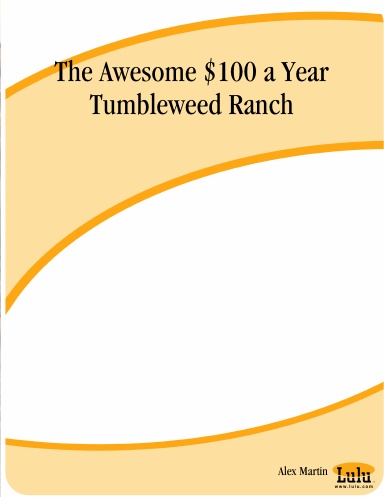 The Awesome $100 a Year Tumbleweed Ranch