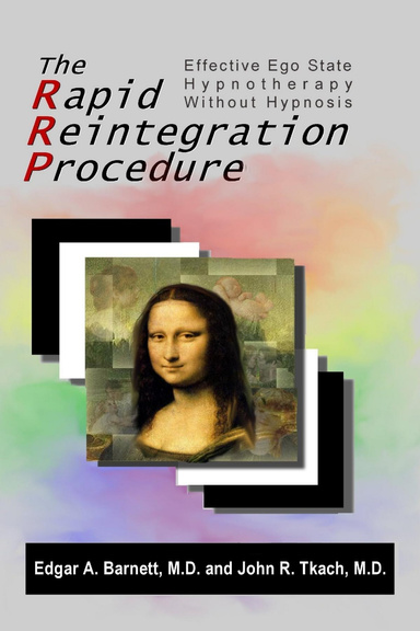 The Rapid Reintegration Procedure: Effective Ego State Hypnotherapy without Hypnosis