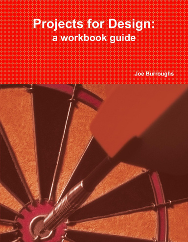 Projects for Design: A Workbook Guide