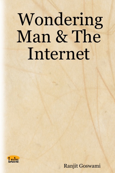 Wondering Man & The Internet