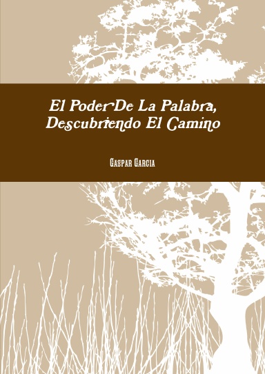 El Poder De La Palabra, Descubriendo El Camino