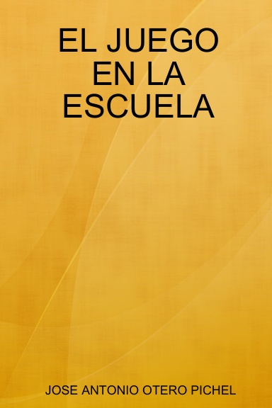 EL JUEGO EN LA ESCUELA