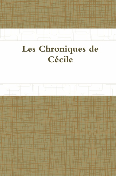 Les Chroniques de Cécile