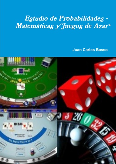 Estudio de Probabilidades - Matemáticas y Juegos de Azar