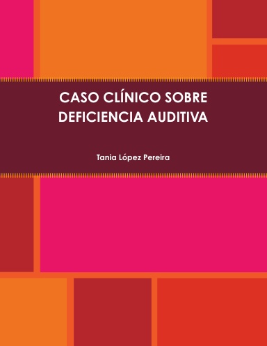 CASO CLÍNICO SOBRE DEFICIENCIA AUDITIVA