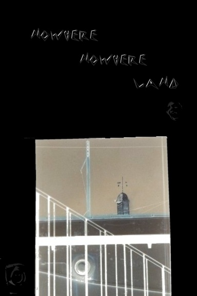 Nowhere Nowhere Land