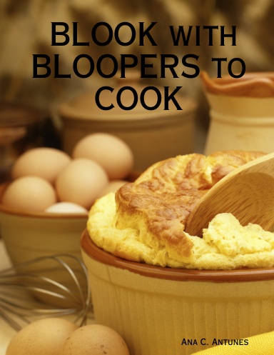 BLOOK with BLOOPERS to COOK