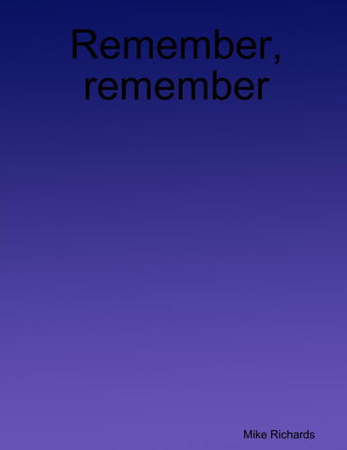 Remember, remember