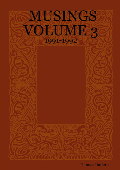 MUSINGS VOLUME 3: 1991-1992