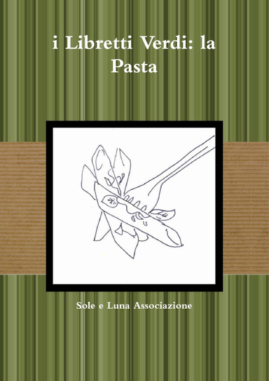 i Libretti Verdi: la Pasta