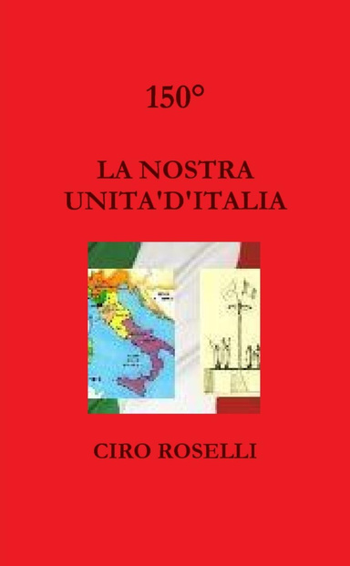 LA NOSTRA UNITA' D'ITALIA