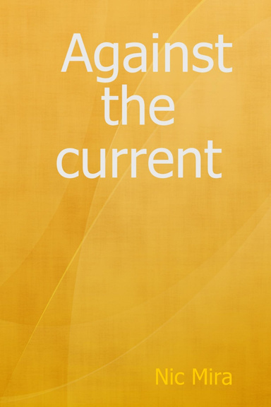Against the current