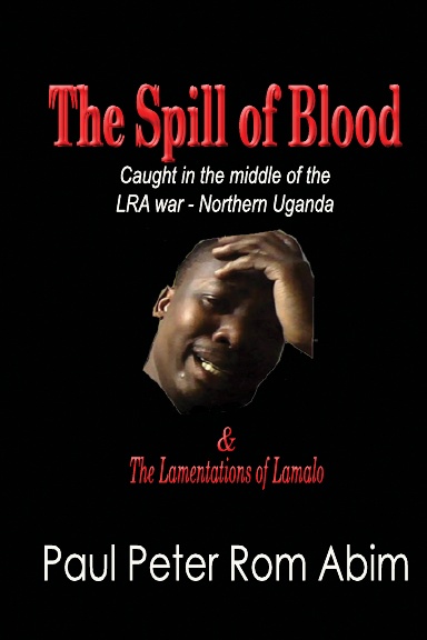 The Spill of Blood & The Lamentations of Lamalo