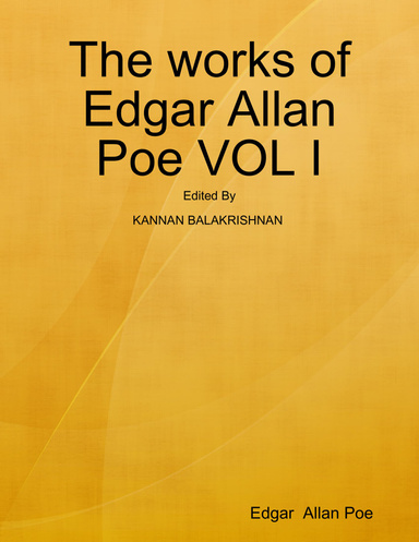 The Works of  Edgar Allan Poe Volume I