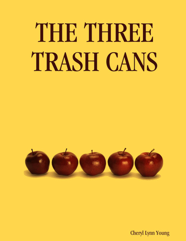 THE THREE TRASH CANS