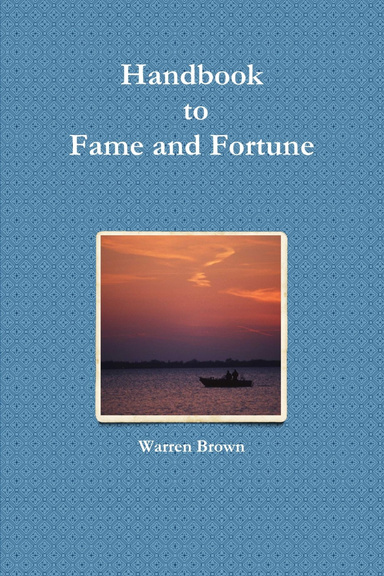 Handbook for Fame and Fortune